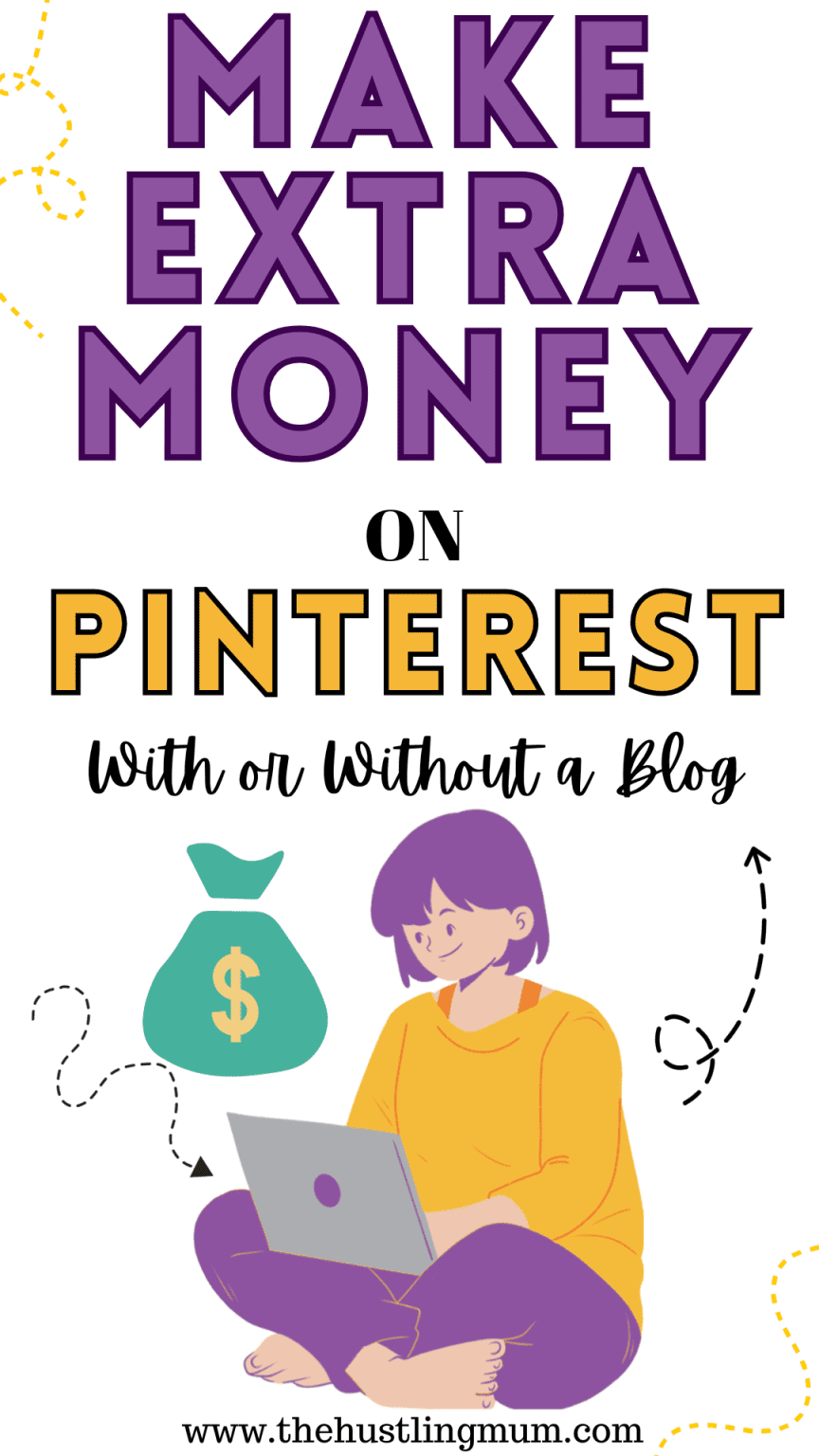 How To Make Money On Pinterest Without A Blog » The Hustling Mum