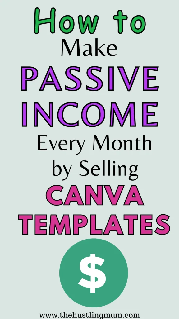 how to make passive income by selling Canva templates