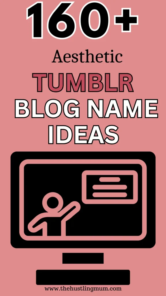 Aesthetic tumblr blog name ideas