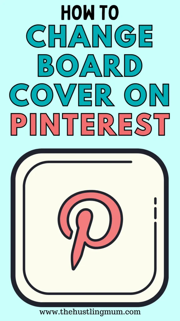 how to change Pinterest board covers