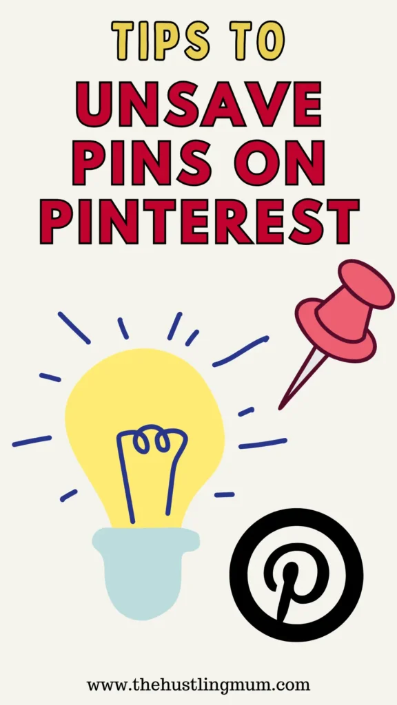 tips to unsave pins on Pinterest