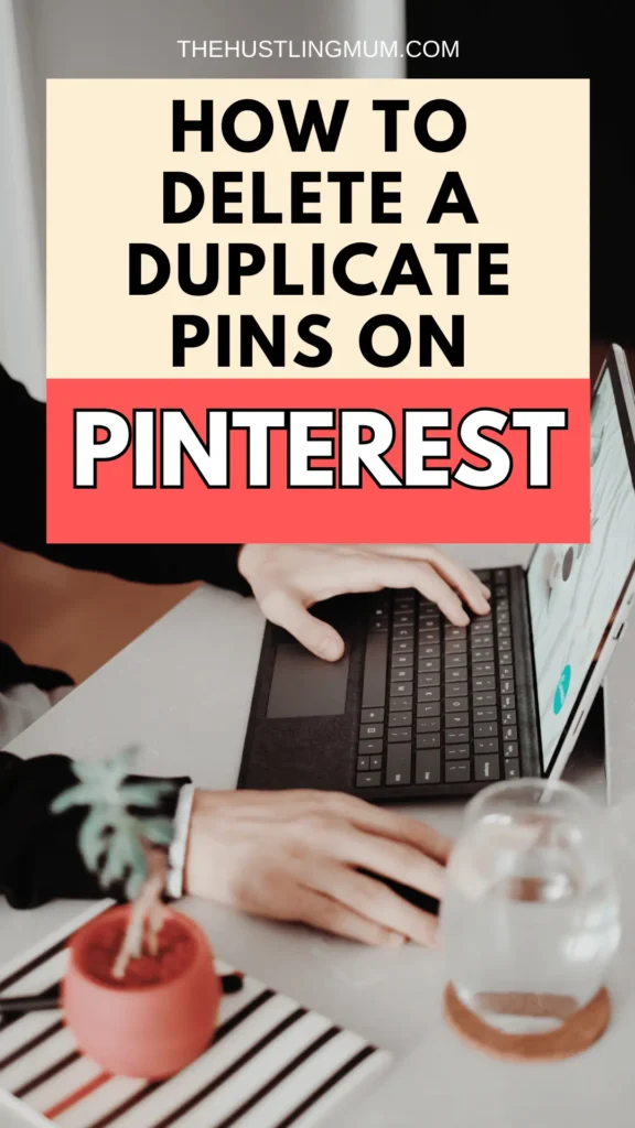 how to delete duplicate pins on Pinterest