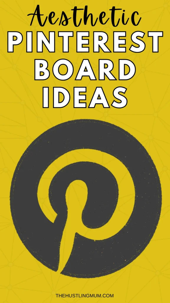aesthetic Pinterest board ideas