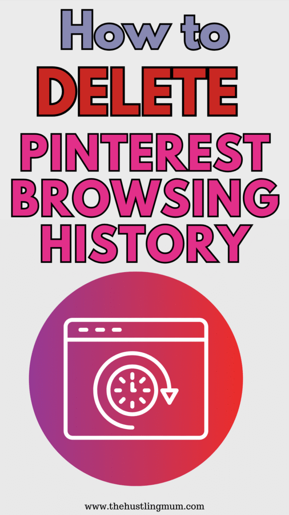 DELETE PINTEREST BROWSING HISTORY