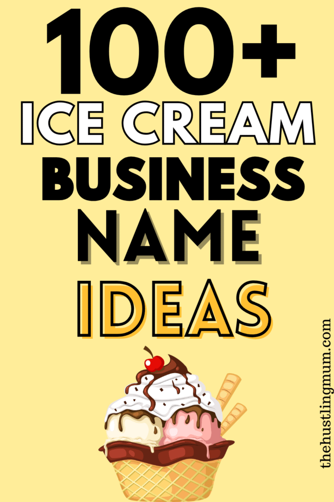 ICE CREAM BUSINESS NAMES