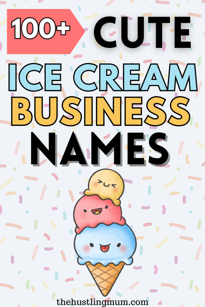 ICE CREAM SHOP NAME IDEAS