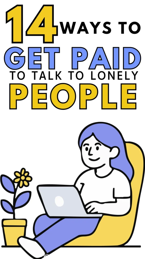get paid to talk to lonely people