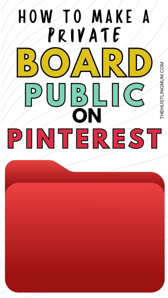 how to make a Pinterest board public
