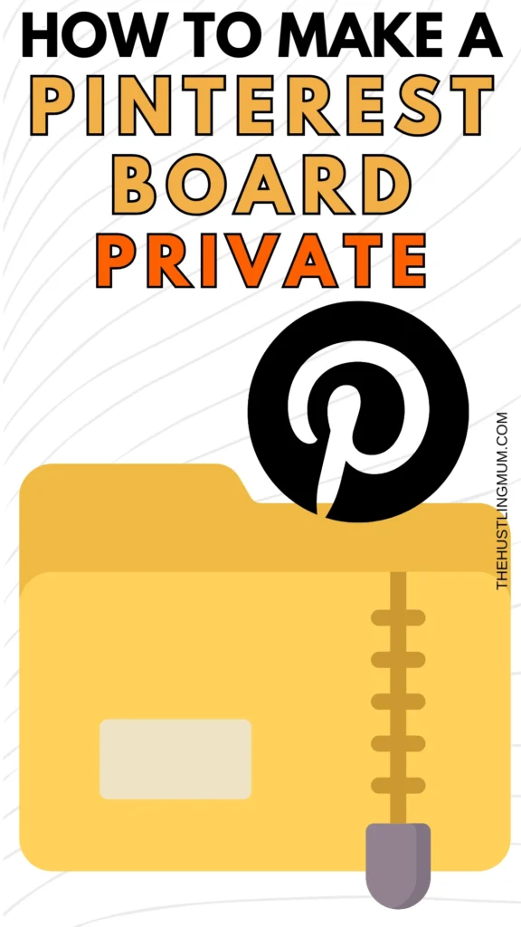 how to make a board private on Pinterest