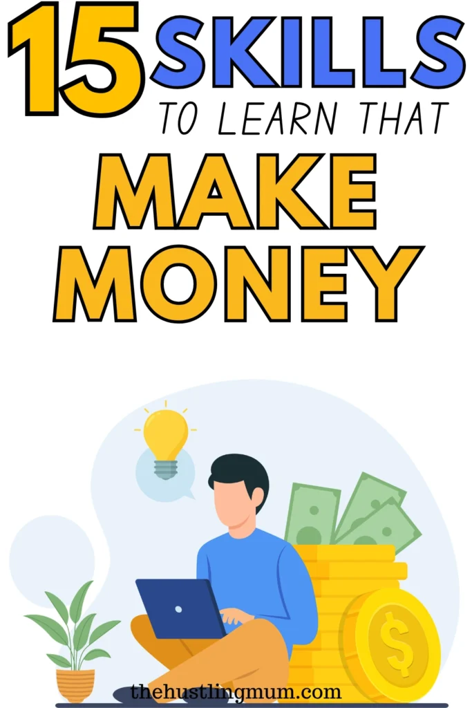 SKILLS TO LEARN TO MAKE MONEY