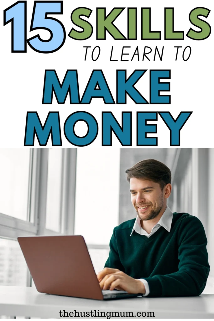 SKILLS TO LEARN TO MAKE MONEY