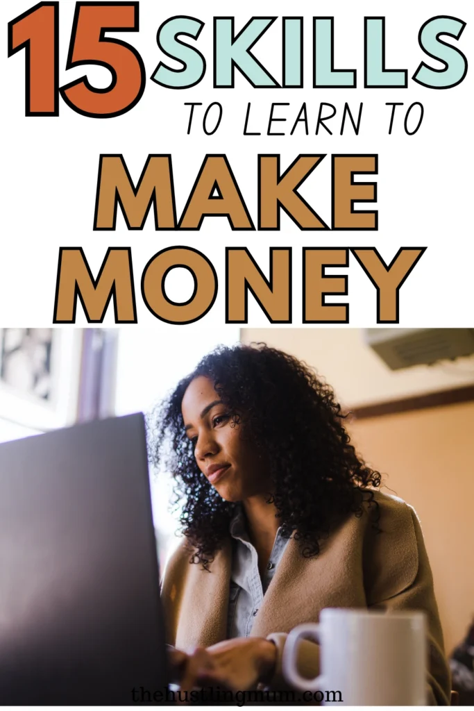 SKILLS TO LEARN TO MAKE MONEY